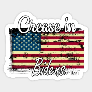 Crease in bidens / Crease in biden american flag / Distressed Crease in bidens Sticker